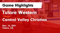 Tulare Western  vs Central Valley Christian Game Highlights - Dec. 16, 2021