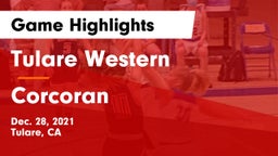 Tulare Western  vs Corcoran Game Highlights - Dec. 28, 2021