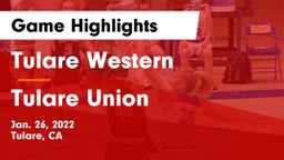 Tulare Western  vs Tulare Union  Game Highlights - Jan. 26, 2022