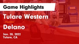 Tulare Western  vs Delano Game Highlights - Jan. 28, 2022