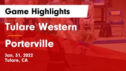 Tulare Western  vs Porterville  Game Highlights - Jan. 31, 2022