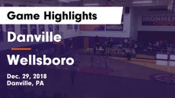 Danville  vs Wellsboro  Game Highlights - Dec. 29, 2018
