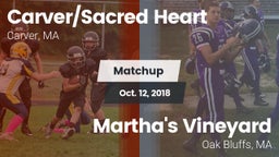 Matchup: Carver/SH vs. Martha's Vineyard  2018