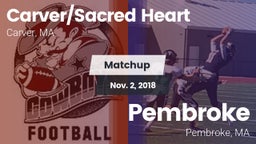 Matchup: Carver/SH vs. Pembroke  2018