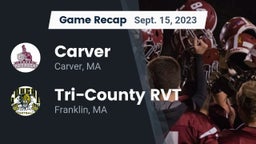 Recap: Carver  vs. Tri-County RVT  2023