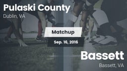 Matchup: Pulaski County vs. Bassett  2016