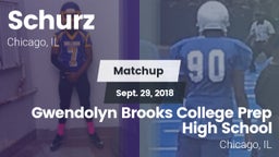 Matchup: Schurz vs. Gwendolyn Brooks College Prep High  School 2018