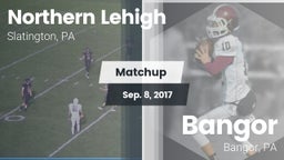 Matchup: Northern Lehigh vs. Bangor  2017