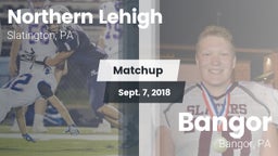Matchup: Northern Lehigh vs. Bangor  2018
