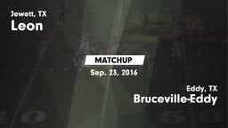 Matchup: Leon vs. Bruceville-Eddy  2016