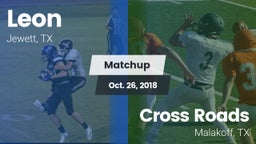 Matchup: Leon vs. Cross Roads  2018
