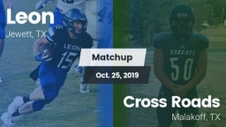 Matchup: Leon vs. Cross Roads  2019