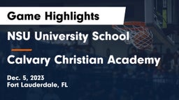 NSU University School  vs Calvary Christian Academy Game Highlights - Dec. 5, 2023