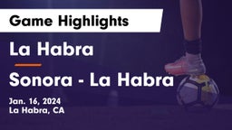 La Habra  vs Sonora  - La Habra Game Highlights - Jan. 16, 2024