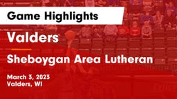 Valders  vs Sheboygan Area Lutheran  Game Highlights - March 3, 2023