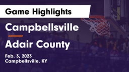 Campbellsville  vs Adair County Game Highlights - Feb. 3, 2023