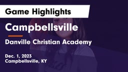 Campbellsville  vs Danville Christian Academy Game Highlights - Dec. 1, 2023