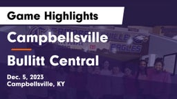 Campbellsville  vs Bullitt Central  Game Highlights - Dec. 5, 2023
