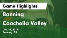 Banning  vs Coachella Valley  Game Highlights - Dec. 11, 2019