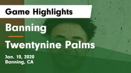 Banning  vs Twentynine Palms  Game Highlights - Jan. 10, 2020