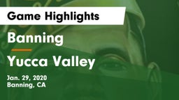 Banning  vs Yucca Valley  Game Highlights - Jan. 29, 2020