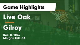 Live Oak  vs Gilroy Game Highlights - Dec. 8, 2023