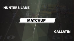 Matchup: Hunters Lane vs. Gallatin  2016