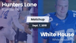 Matchup: Hunters Lane vs. White House  2018