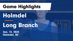 Holmdel  vs Long Branch  Game Highlights - Jan. 12, 2023