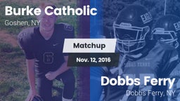 Matchup: Burke Catholic vs. Dobbs Ferry  2016