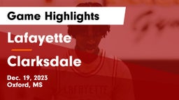 Lafayette  vs Clarksdale  Game Highlights - Dec. 19, 2023