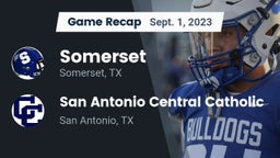 Recap: Somerset  vs. San Antonio Central Catholic  2023