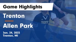 Trenton  vs Allen Park  Game Highlights - Jan. 24, 2023