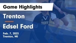 Trenton  vs Edsel Ford  Game Highlights - Feb. 7, 2023