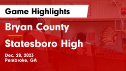 Bryan County  vs Statesboro High Game Highlights - Dec. 28, 2023