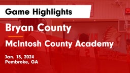 Bryan County  vs McIntosh County Academy  Game Highlights - Jan. 13, 2024