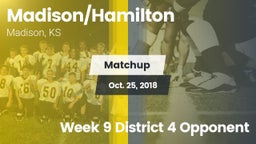 Matchup: Madison/Hamilton vs. Week 9 District 4 Opponent 2018
