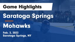 Saratoga Springs  vs Mohawks Game Highlights - Feb. 2, 2022