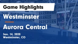 Westminster  vs Aurora Central  Game Highlights - Jan. 14, 2020