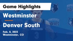 Westminster  vs Denver South  Game Highlights - Feb. 8, 2023