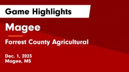 Magee  vs Forrest County Agricultural  Game Highlights - Dec. 1, 2023