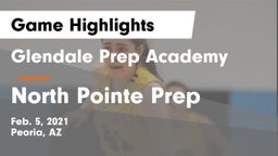Glendale Prep Academy  vs North Pointe Prep Game Highlights - Feb. 5, 2021