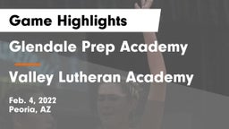 Glendale Prep Academy  vs Valley Lutheran Academy  Game Highlights - Feb. 4, 2022