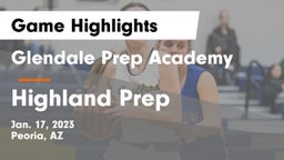 Glendale Prep Academy  vs Highland Prep Game Highlights - Jan. 17, 2023