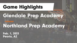 Glendale Prep Academy  vs Northland Prep Academy  Game Highlights - Feb. 1, 2023