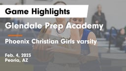 Glendale Prep Academy  vs Phoenix Christian Girls varsity Game Highlights - Feb. 4, 2023