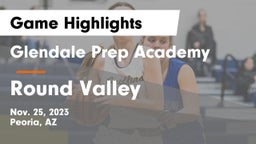 Glendale Prep Academy  vs Round Valley  Game Highlights - Nov. 25, 2023