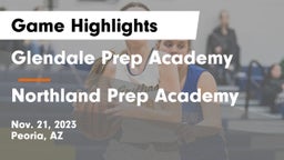 Glendale Prep Academy  vs Northland Prep Academy  Game Highlights - Nov. 21, 2023