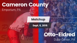 Matchup: Cameron County vs. Otto-Eldred  2019