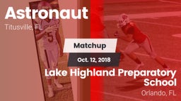Matchup: Astronaut vs. Lake Highland Preparatory School 2018